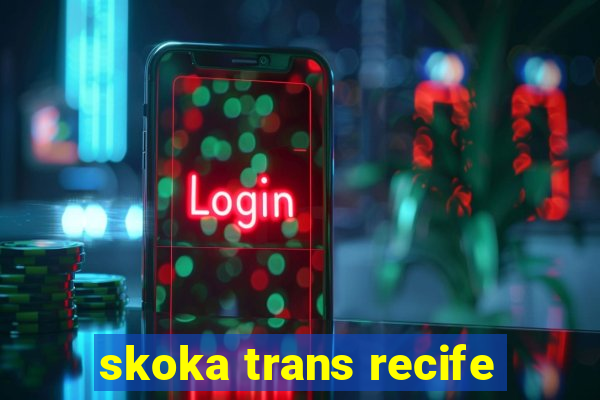 skoka trans recife